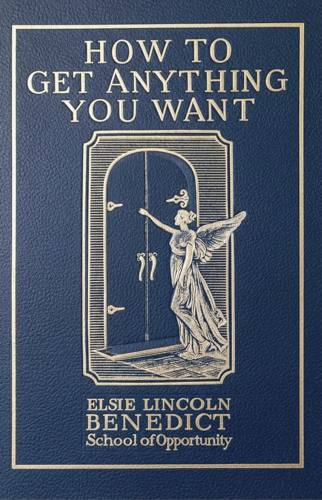 Front cover of How to Get Anything You Want, supplied by Heather Benedict